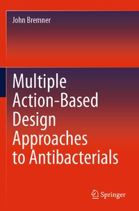 Enlarge image Cover: Multiple Action-Based Design Approaches to Antibacterials - Springer