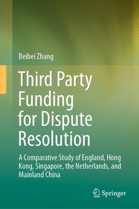Abbildung von: Third Party Funding for Dispute Resolution - Springer