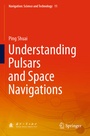 Cover: Understanding Pulsars and Space Navigations - Springer