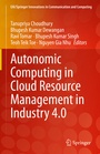 Cover: Autonomic Computing in Cloud Resource Management in Industry 4.0 - Springer
