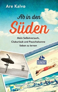 Abbildung von: Ab in den Süden! - DuMont Reiseverlag