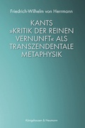 Cover: Kants &raquo;Kritik der reinen Vernunft&laquo; als transzendentale Metaphysik - K&ouml;nigshausen & Neumann