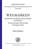 Cover: Wegmarken. Kaleidoskop der Berliner Pharmakologie und Medizin. - trafo Wissenschaftsverlag