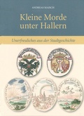 Cover: Kleine Morde unter Hallern - Stadt Schw&auml;bisch Hall