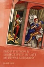 Cover: Prostitution and Subjectivity in Late Medieval Germany - OUP eBook