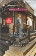 Cover: The Baby Barter and The Marriage Bargain - Harlequin