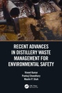 Cover: Recent Advances in Distillery Waste Management for Environmental Safety - CRC Press