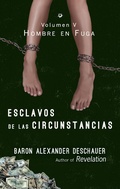 Cover: Esclavos De Las Circunstancias (Hombre en Fuga Volumen V) - Hombre en Fuga Volumen V