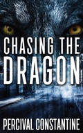 Cover: Chasing The Dragon - Pulp Corner Press