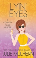 Cover: Lyin' Eyes (The Country Club Murders, #13) - Julie Mulhern