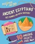 Cover: Discover and Do: Ancient Egyptians - Franklin Watts Ltd