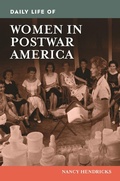 Cover: Daily Life of Women in Postwar America - Greenwood Press