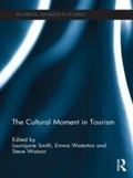 Cover: The Cultural Moment in Tourism - Routledge
