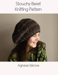 Abbildung von: Slouchy Beret Knitting Pattern - Lulu.com