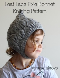 Abbildung von: Leaf Lace Pixie Bonnet Knitting Pattern - Lulu.com