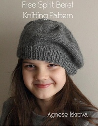 Abbildung von: Free Spirit Beret Knitting Pattern - Lulu.com