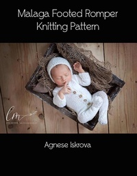 Abbildung von: Malaga Footed Romper Knitting Pattern - Lulu.com
