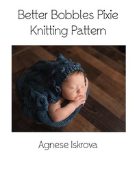 Abbildung von: Better Bobbles Pixie Knitting Pattern - Lulu.com