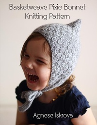 Abbildung von: Basketweave Pixie Bonnet Knitting Pattern - Lulu.com
