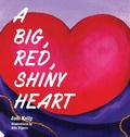 Cover: A Big, Red, Shiny Heart - South Cove Press