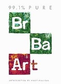 Cover: 99.1% Pure: Breaking Bad Art - Titan Books Ltd