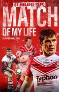 Cover: St Helens Match of My Life - Pitch Publishing Ltd