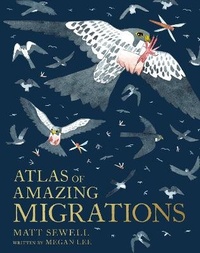 Enlarge image Cover: Atlas of Amazing Migrations - Pavilion Children's Books