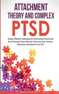 Enlarge image Cover: Attachment Theory and Complex Ptsd - Charlie Creative Lab