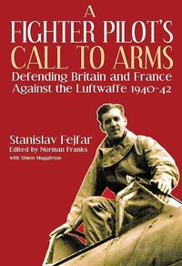 Enlarge image Cover: A Fighter Pilot's Call to Arms - Grub Street Publishing