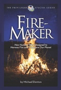 Cover: Fire-Maker - Discovery Institute Press