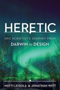 Cover: Heretic: One Scientist's Journey from Darwin to Design - Discovery Institute Press