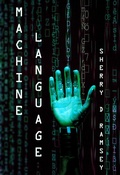 Cover: Machine Language - Sherry D. Ramsey
