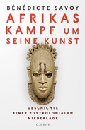 Abbildung von: Afrikas Kampf um seine Kunst - C.H.BECK