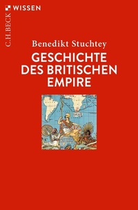 Abbildung von: Geschichte des Britischen Empire - C.H.BECK