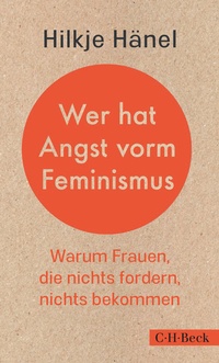 Abbildung von: Wer hat Angst vorm Feminismus - C.H.BECK