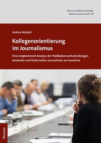 Abbildung von: Kollegenorientierung im Journalismus - Tectum Wissenschaftsverlag