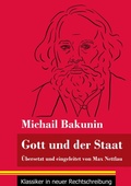 Cover: Gott und der Staat - Klassiker in neuer Rechtschreibung