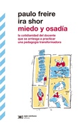 Cover: Miedo y osad&iacute;a - Siglo XXI Editores
