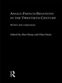 Cover: Anglo-French Relations in the Twentieth Century - Routledge