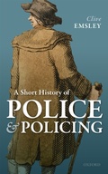 Cover: A Short History of Police and Policing - OUP eBook