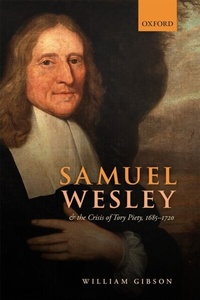 Bild: Samuel Wesley and the Crisis of Tory Piety, 1685-1720 - OUP eBook