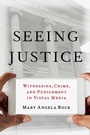 Cover: Seeing Justice - Oxford University Press Inc