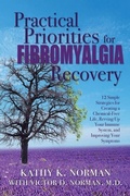 Cover: Practical Priorities for Fibromyalgia Recovery - Kathy K. Norman