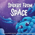 Cover: Spiders From Space - Kristin Wilson