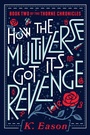 Cover: How the Multiverse Got Its Revenge - Daw Books