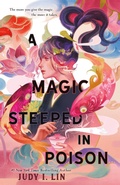 Cover: A Magic Steeped in Poison - Feiwel & Friends