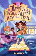Cover: Happily Ever After Rescue Team: Agents of H.E.A.R.T. - Feiwel & Friends
