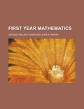 Cover: First Year Mathematics - Rarebooksclub.com