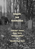 Cover: Iniquity and Retribution: Lineage Series, Book Three - Lineage Independent Publishing
