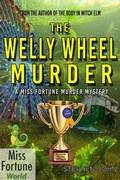 Cover: The Welly Wheel Murder (A Miss Fortune Cozy Murder Mystery, #1) - J&R Fan Fiction